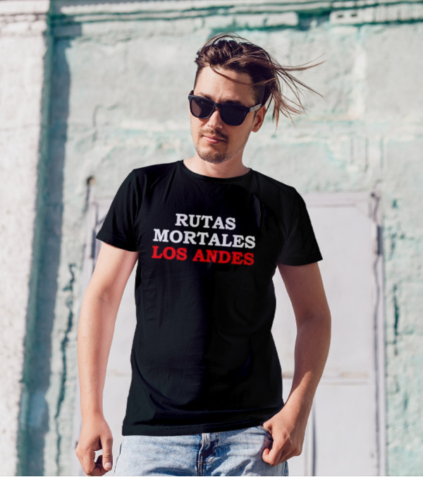 Rutas Mortales Los Andes Extreme Roads Adventure T-Shirt