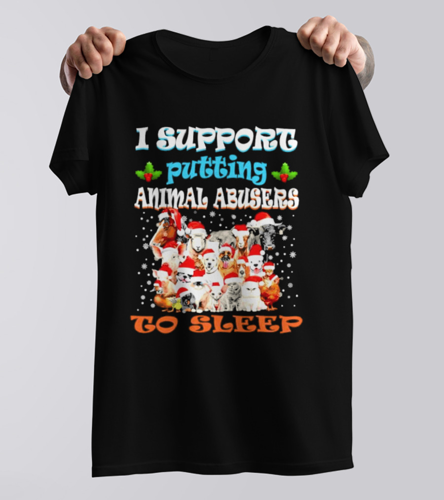 I Support Putting Animal Abusers To Sleep Xmas Santa Animal T-Shirt