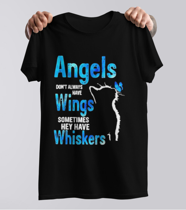 Angels Don't Always Have Wings Sometimes They Have Whiskers Cat Silhouette Butterfly T-Shirt