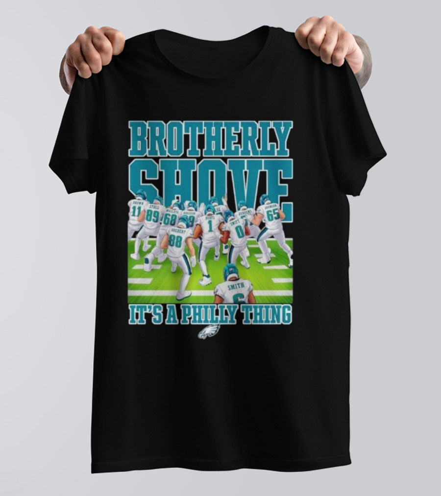 Brotherly Shove Football Team It's A Philly Thing T-Shirt
