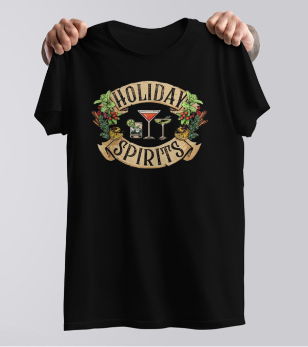 Holiday Spirits Christmas Cocktails Festive Drinks Pine Holly T-Shirt
