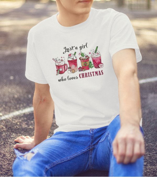 Just A Girl Who Loves Christmas Festive Drinks And Candy T-Shirt