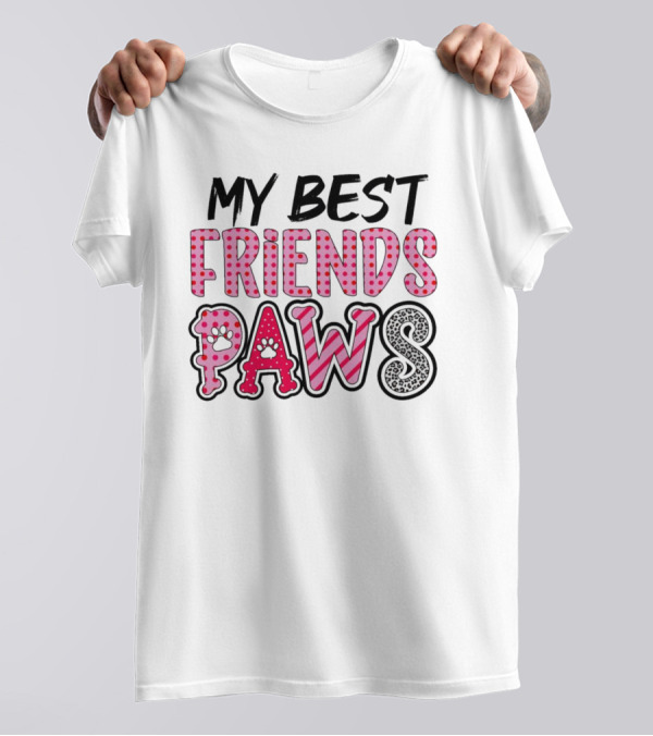My Best Friends Paws T-Shirt
