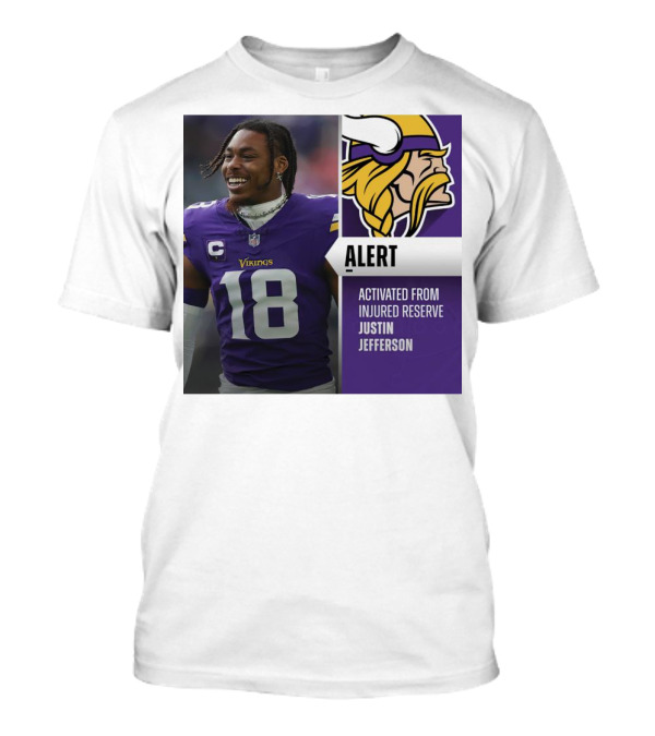 Alert Activated From Injured Reserve Justin Jefferson Vikings 18 T-Shirt