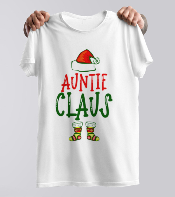 Auntie Claus Christmas Holiday Hat And Festive Socks T-Shirt