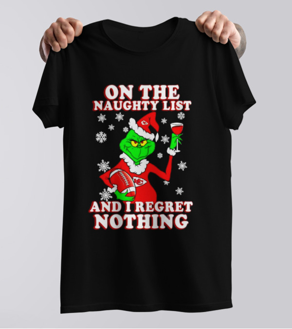 Grinch In Chiefs Colors With Naughty List And I Regret Nothing Christmas Football T-Shirt