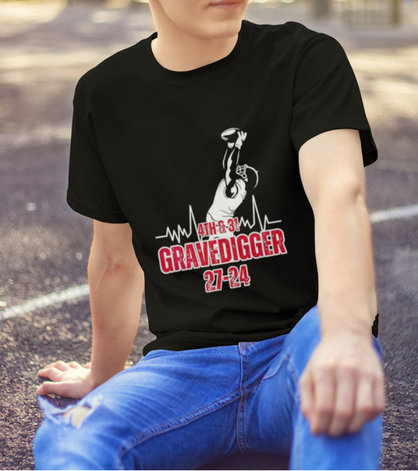 4th And 31 Gravedigger 27-24 T-Shirt