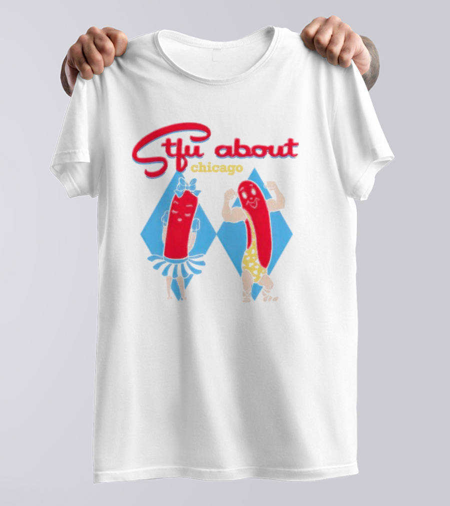 Stfu About Chicago Cartoon Hot Dogs In T-Shirt