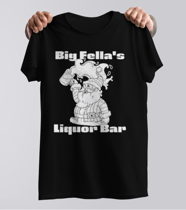 Big Fella's Liquor Bar Holiday Santa Festivity T-Shirt
