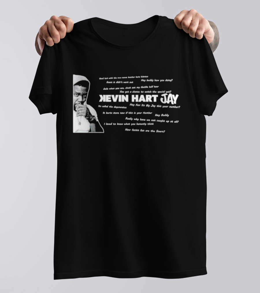 Kevin Hart Jay Big Jay Text Conversations And Sixers Fun T-Shirt