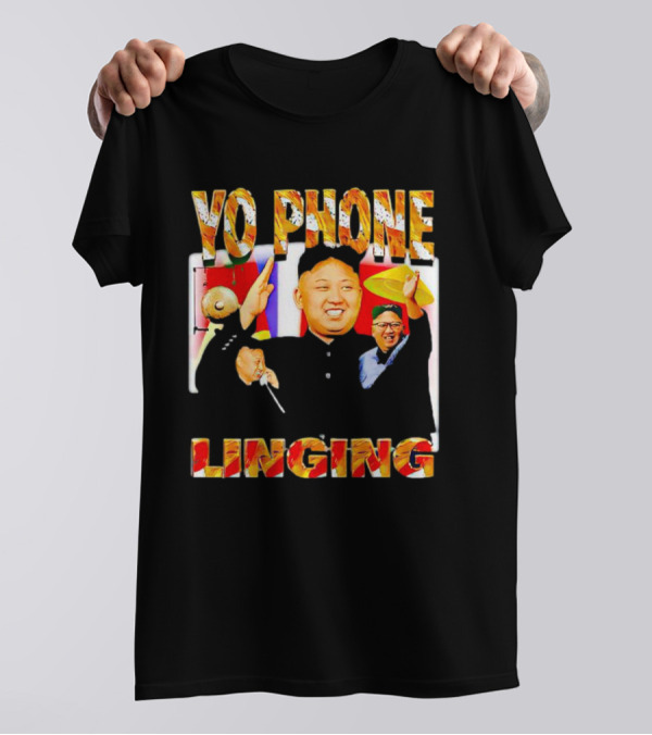 YO PHONE LINGING Kim Jong-un Gongs And Flags T-Shirt