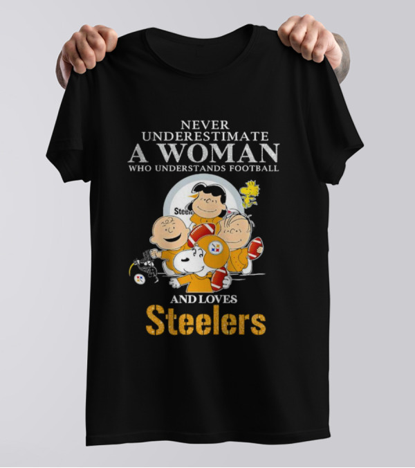 Peanuts Characters Never Underestimate A Woman Who Loves Steelers Football T-Shirt