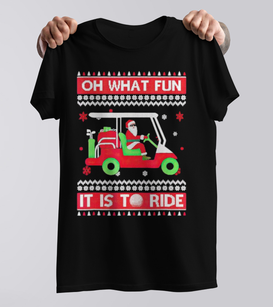 Oh What Fun It Is To Ride Santa Claus Golf Cart Snowflakes T-Shirt