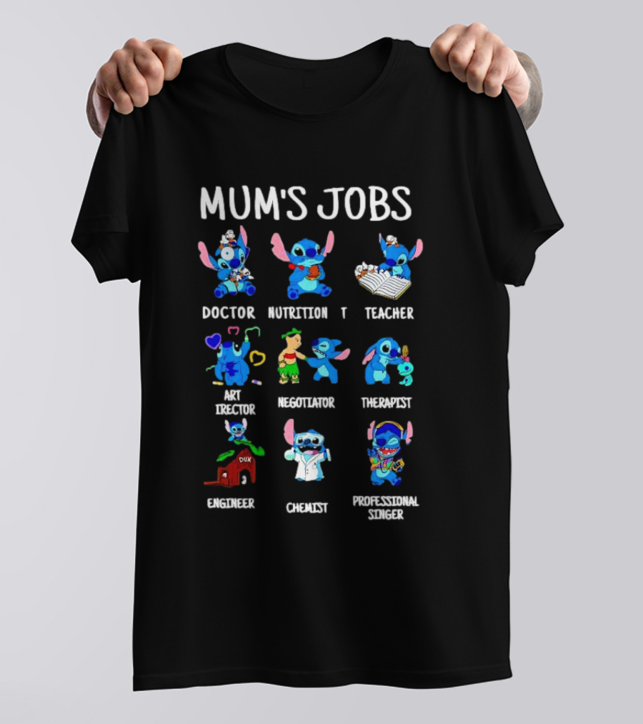 Mum's Jobs Stitch Doctor Nutrition Teacher Art Director Negotiator Therapist Engineer Chemist Professional Singer T-Shirt