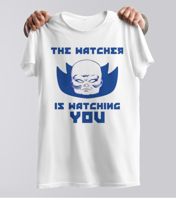 THE WATCHER IS WATCHING YOU T-Shirt