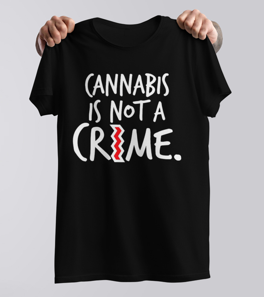 Cannabis Is Not A Crime Zigzag Lettering T-Shirt