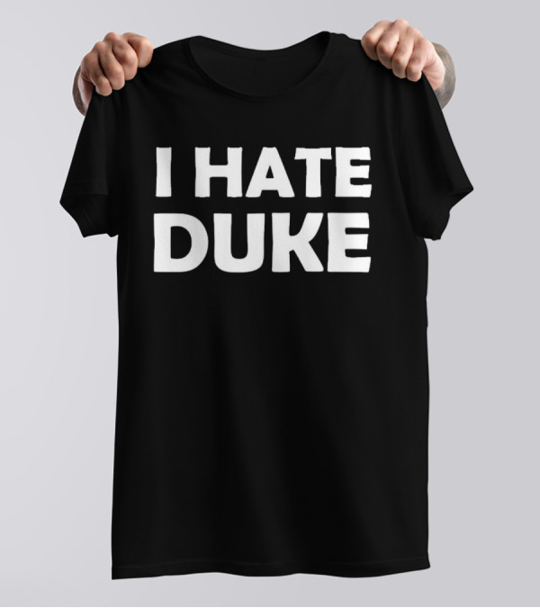 I Hate Duke Rivalry Sports Fan T-Shirt