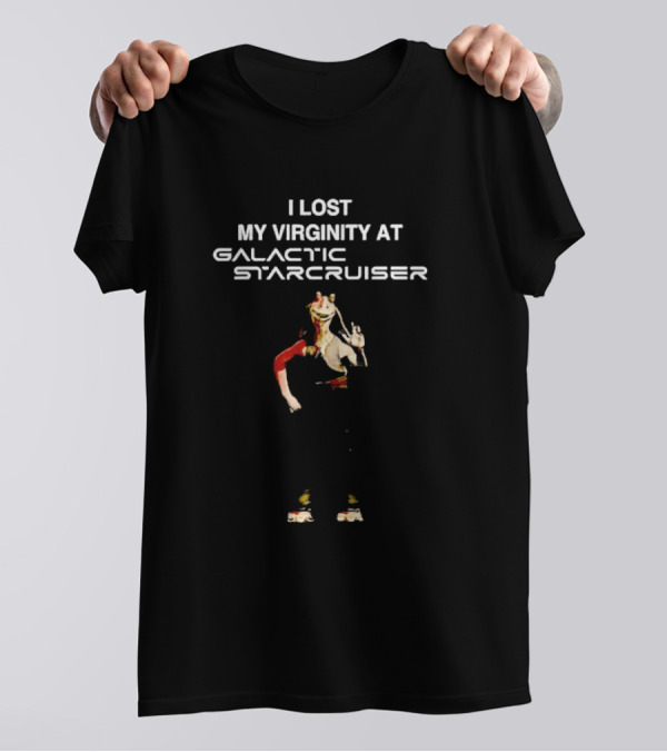 Jar Jar Binks I Lost My Virginity At Galactic Starcruiser T-Shirt