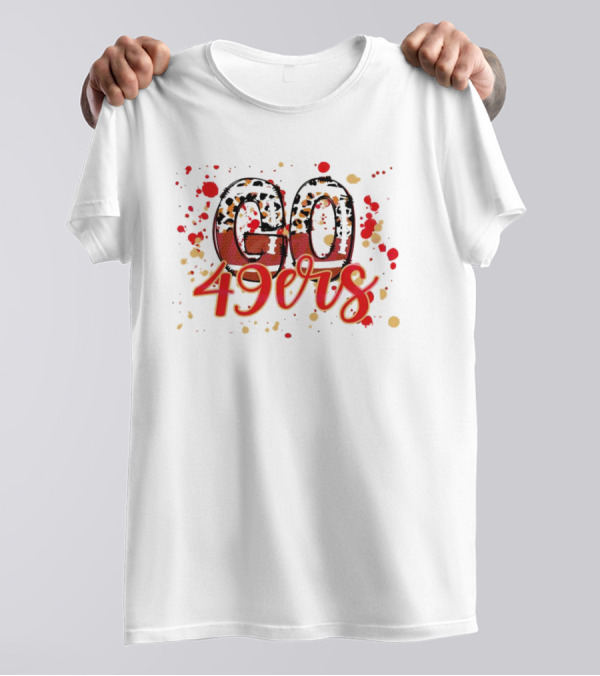 Leopard Print Go 49ers Red And Gold Text With Splatter T-Shirt