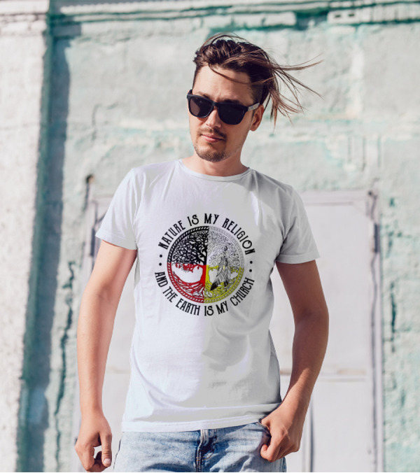 Nature Is My Religion And The Earth Is My Church Tree Circle T-Shirt
