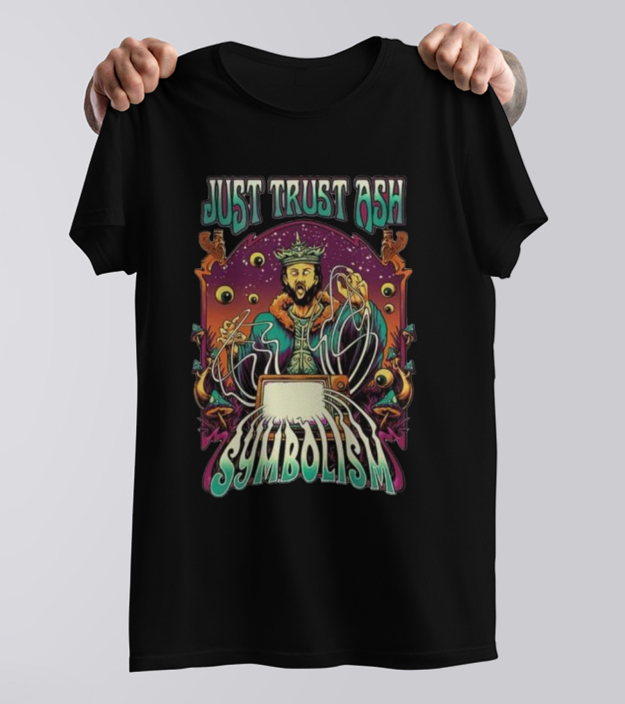 Just Trust Ash Symbolism Best T-Shirt