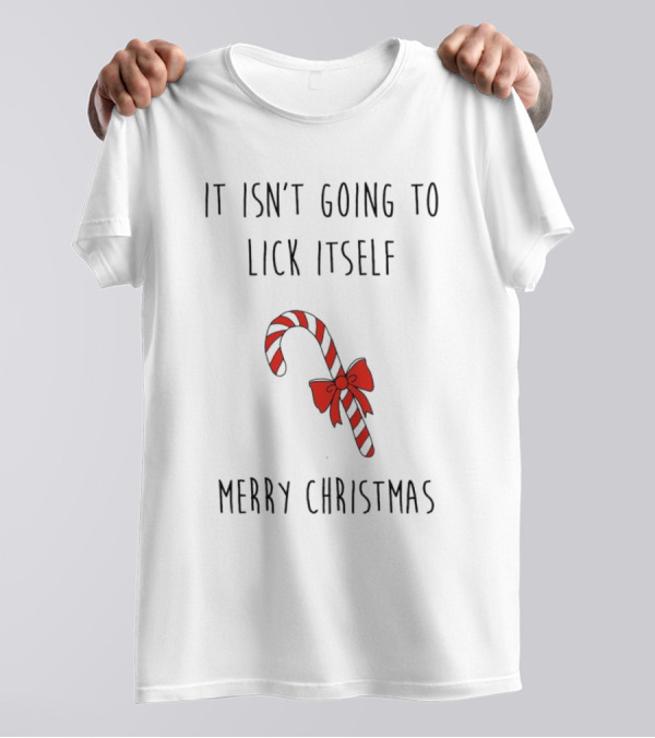 It Isn't Going To Lick Itself Merry Christmas Candy Cane Bow T-Shirt
