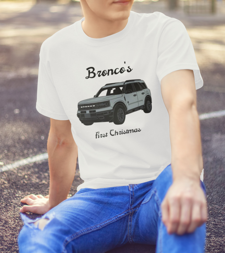 Bronco's First Christmas Ford Bronco Sport T-Shirt