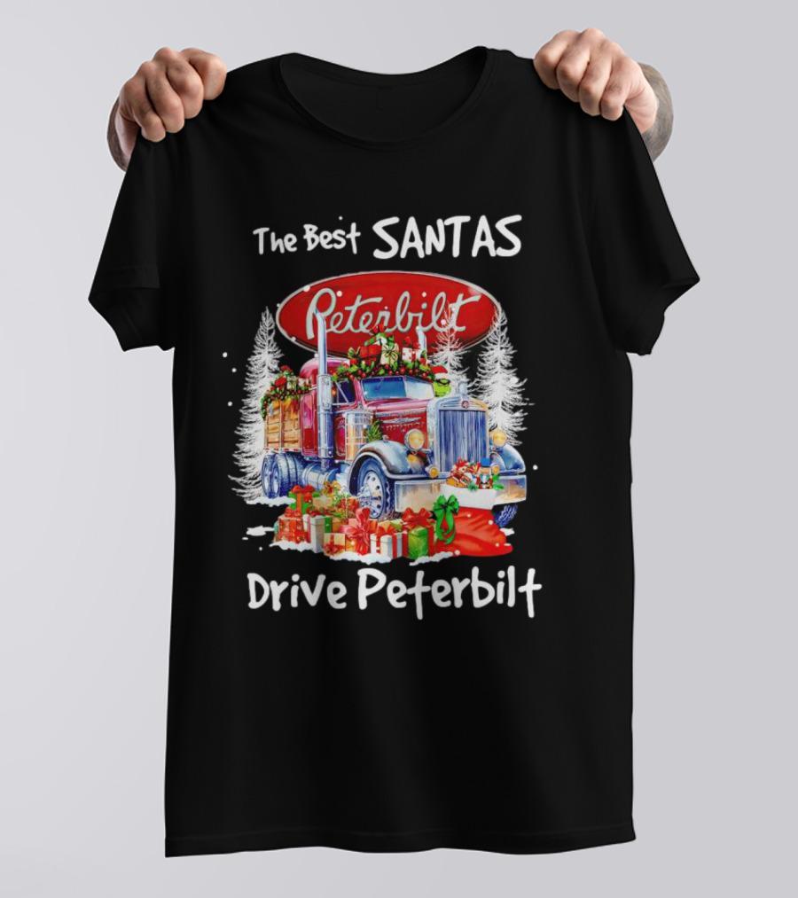 The Best Santas Drive Peterbilt Christmas Truck With Gifts And Snowy Trees T-Shirt