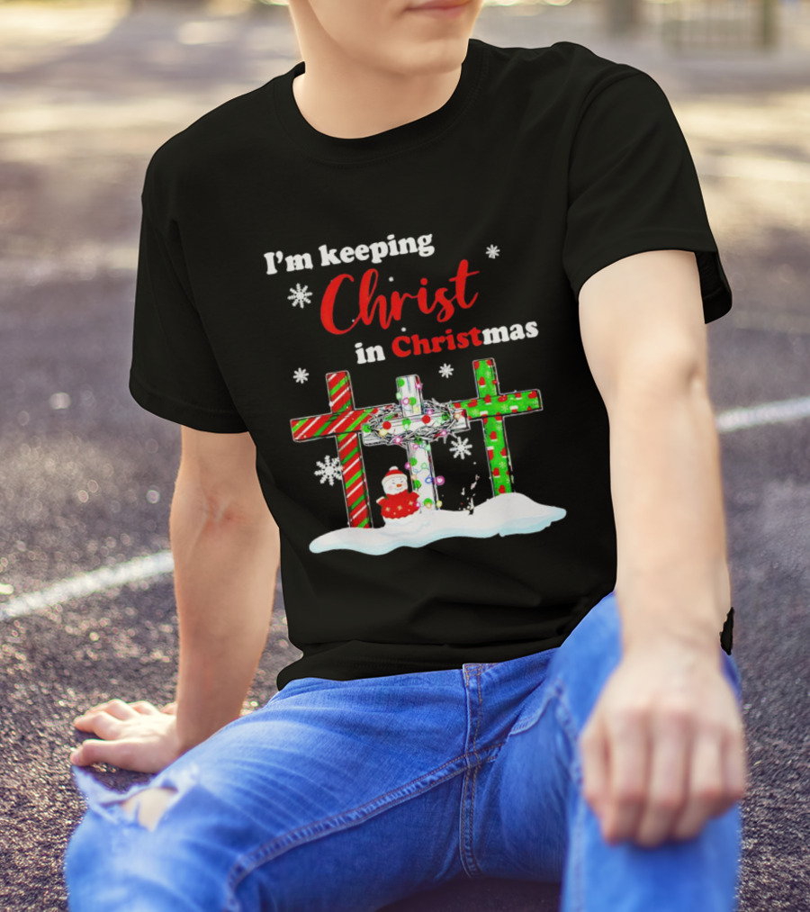 I’m Keeping Christ In Christmas Crosses With Snowflakes And Santa T-Shirt