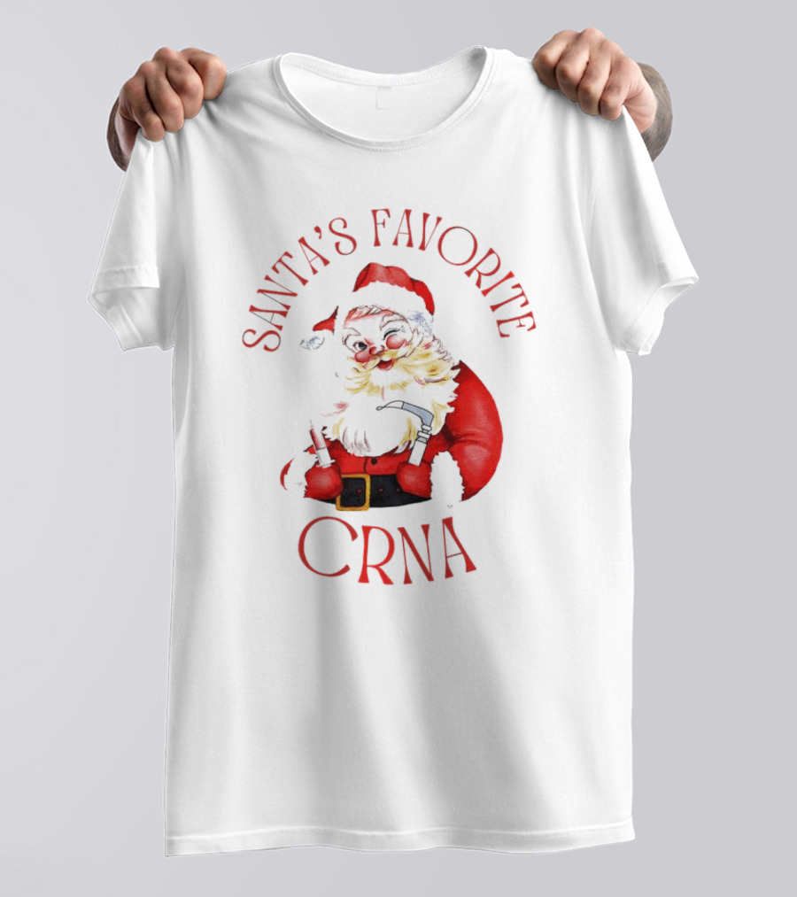 Santa's Favorite CRNA Christmas Festive Red Suit And Beard T-Shirt