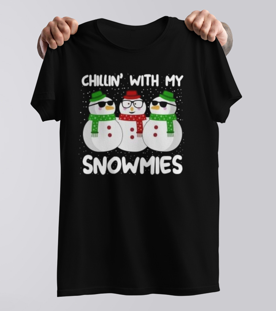 Chillin’ With My Snowmies Christmas T-Shirt