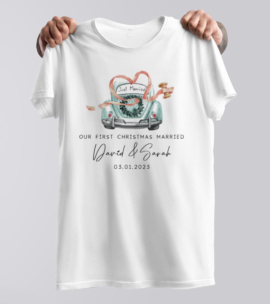 Our First Christmas Married Just Married Car David And Sarah 03.01.2023 T-Shirt