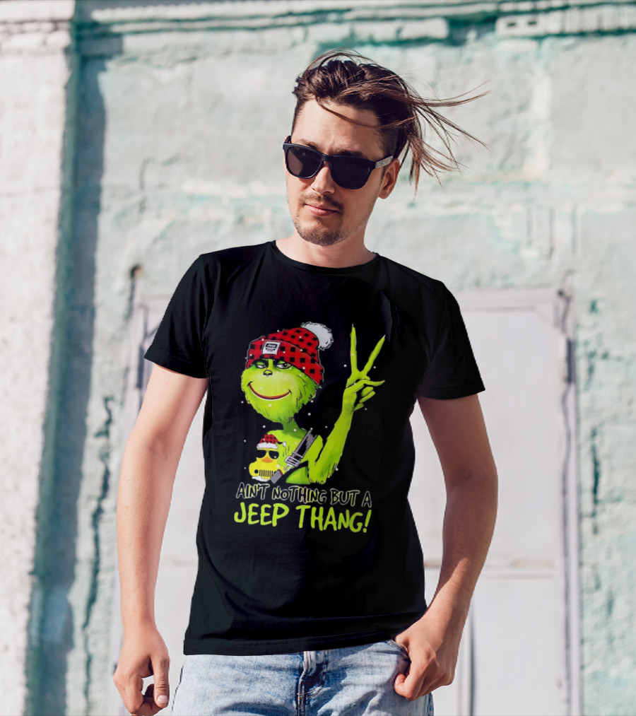 Ain't Nothing But A Jeep Thang Grinch Peace Christmas T-Shirt