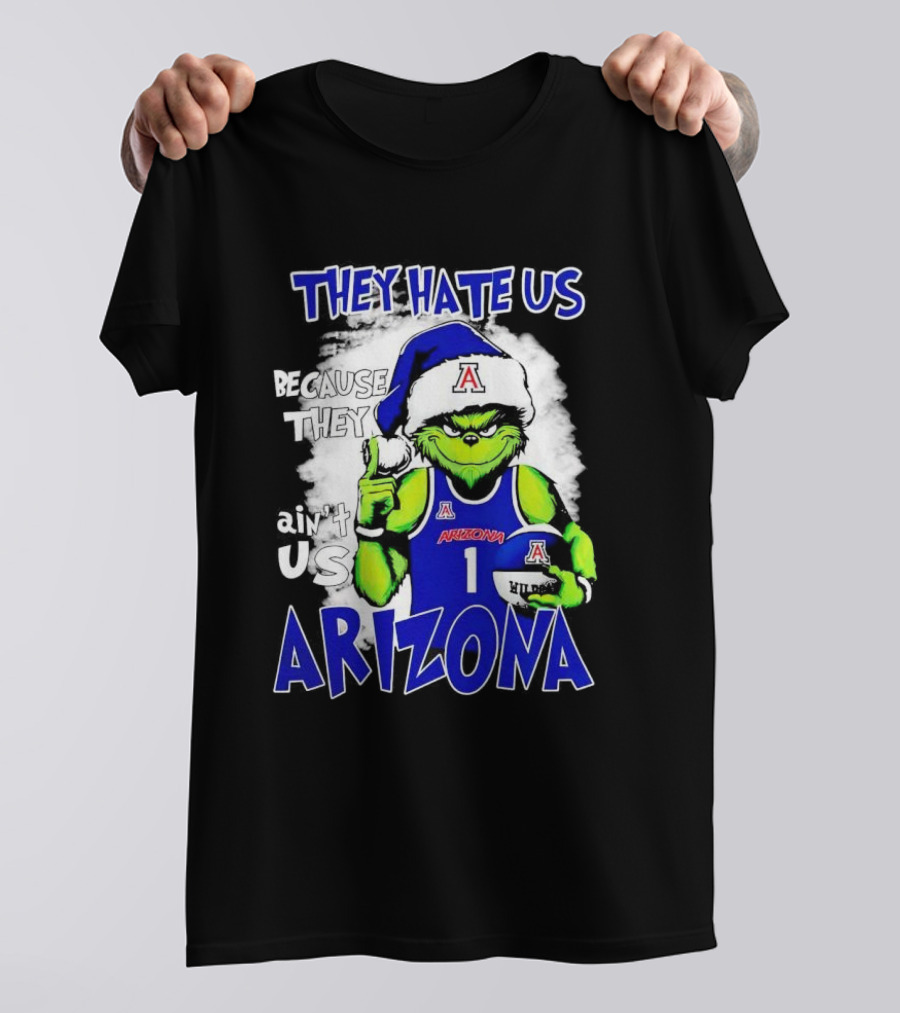 They Hate Us Because They Ain't Us Arizona Wildcats Grinch Filip Borovicanin T-Shirt
