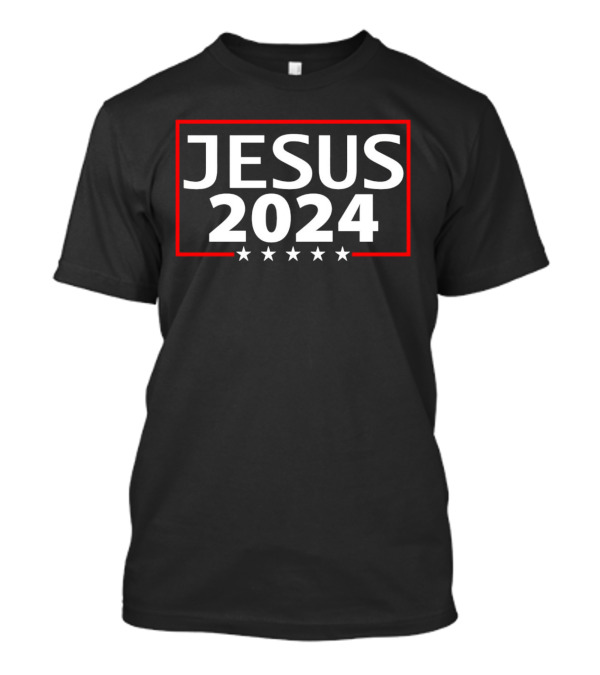 Jesus 2024 Election Style Design With Stars And Red Border T-Shirt