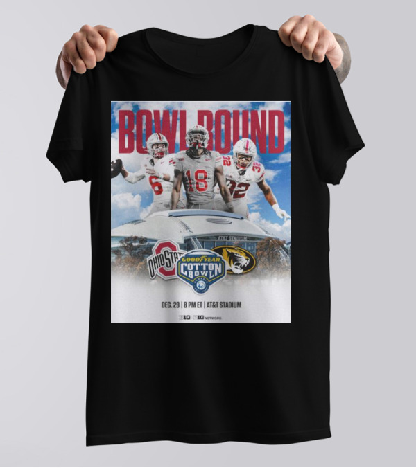 BOWL BOUND Ohio State Vs Missouri GoodYear Cotton Bowl Dec 29 AT&T Stadium 8 PM ET Big Ten Network T-Shirt