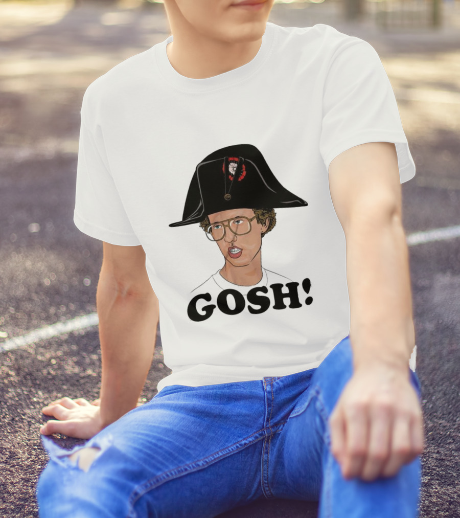Napoleon Dynamite Gosh Wearing Napoleon Hat T-Shirt