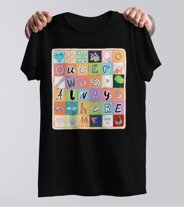 Alice Oseman X Qwah Queer Was Always Here Quilt T-Shirt