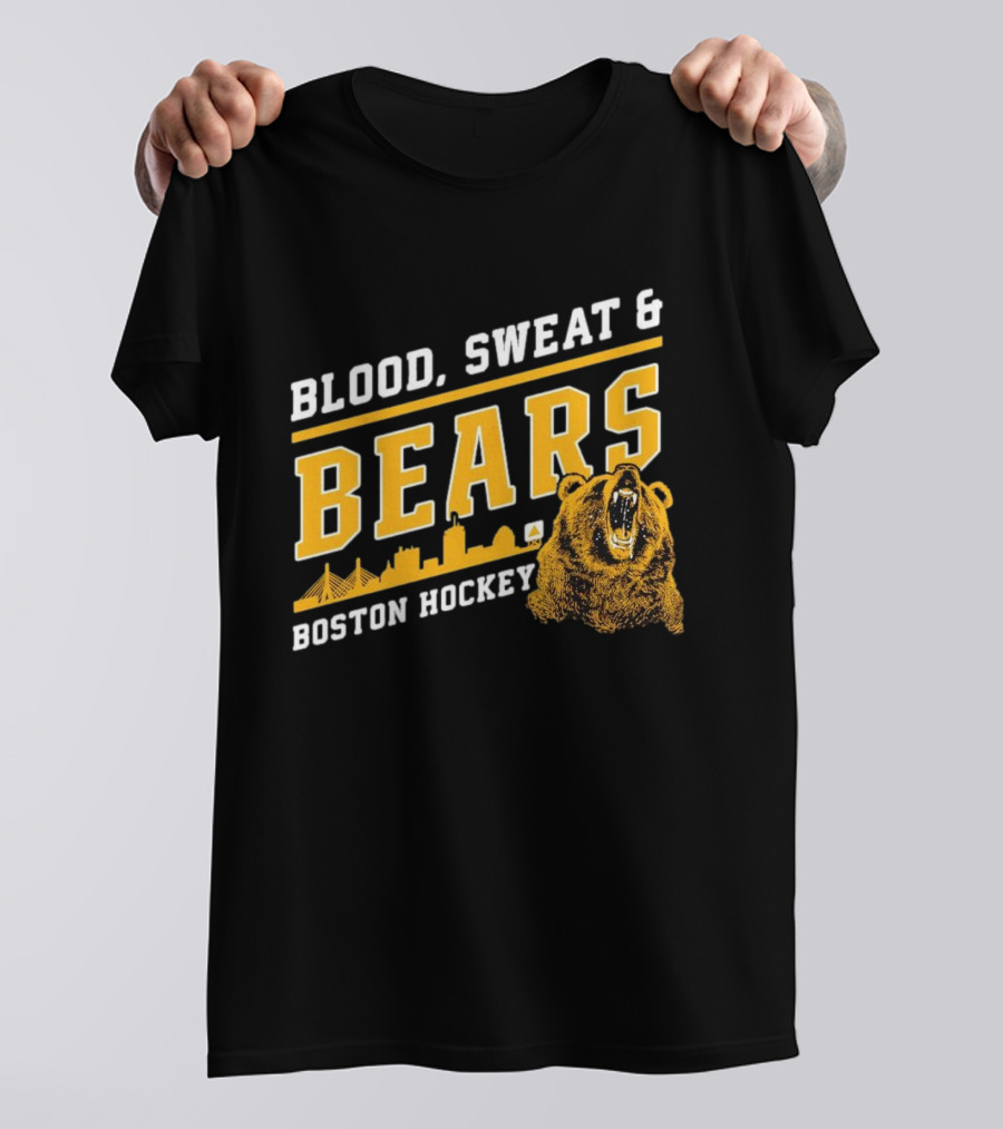 Boston Bruins Blood Sweat And Bears Boston Hockey T-Shirt