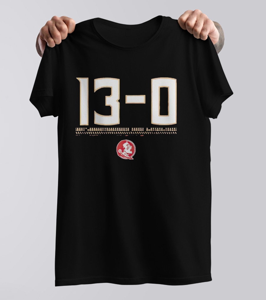 FSU 13-0 Seminoles Football Undefeated Season T-Shirt