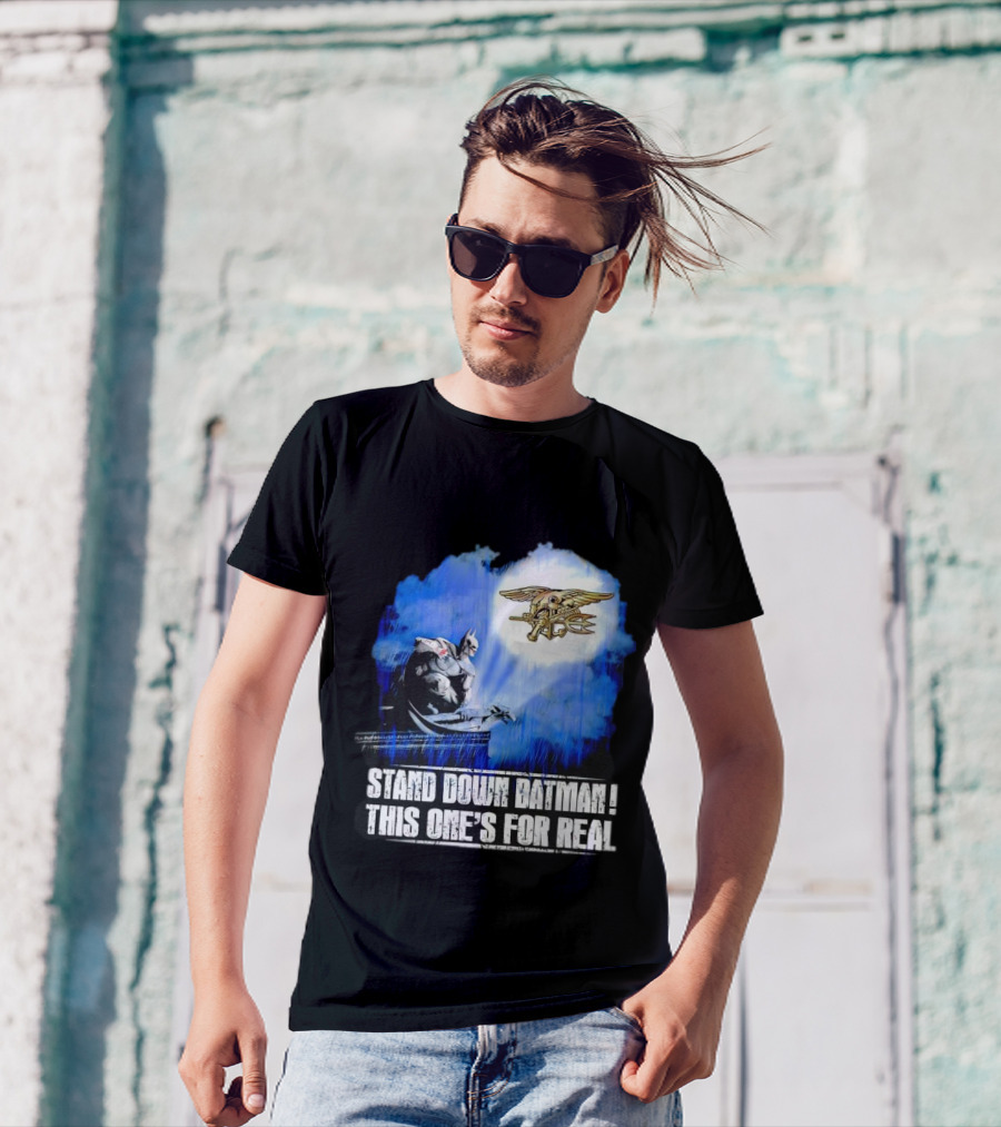 Stand Down Batman This One's For Real Navy SEALs Emblem T-Shirt
