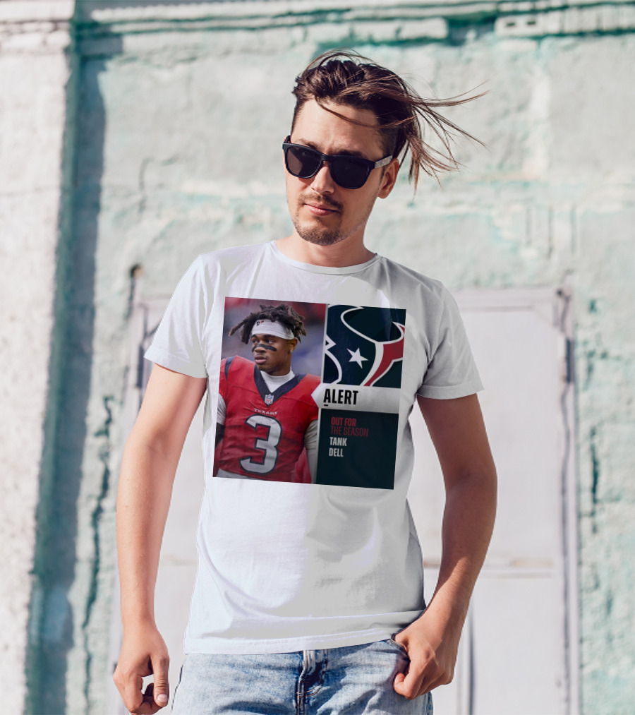 Alert Texans Tank Dell Out For The Season T-Shirt