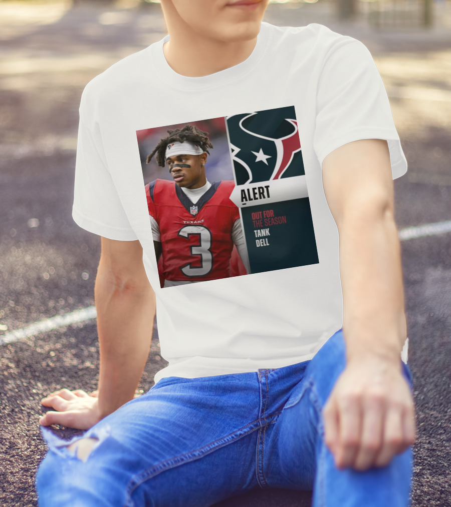 Alert Texans Tank Dell Out For The Season T-Shirt
