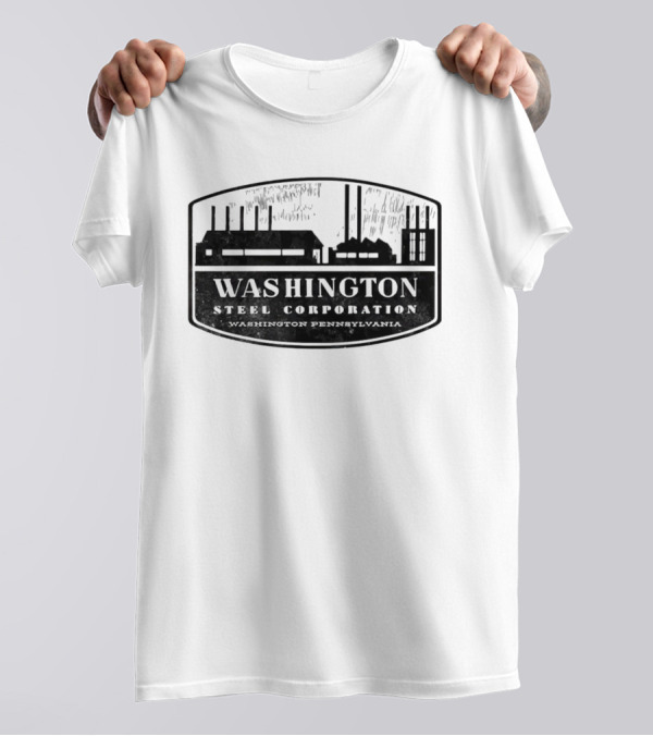 Washington Steel Corporation Steel Planting Pennsylvania T-Shirt