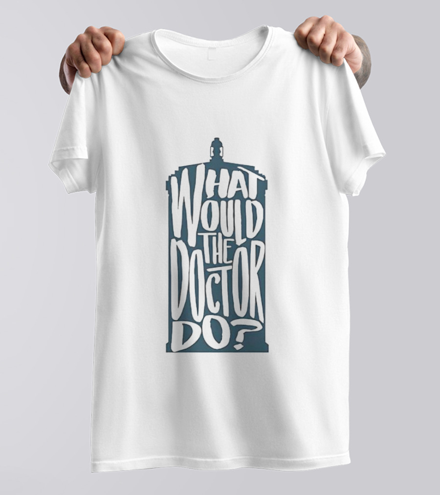 What Would The Doctor Do TARDIS T-Shirt