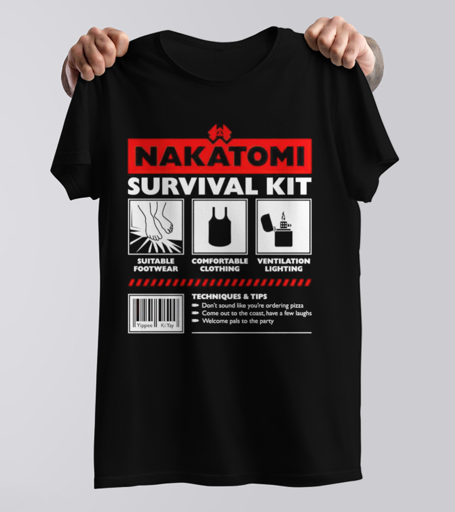 Nakatomi Survival Kit Suitable Footwear Comfortable Clothing Ventilation Lighting Techniques Tips T-Shirt