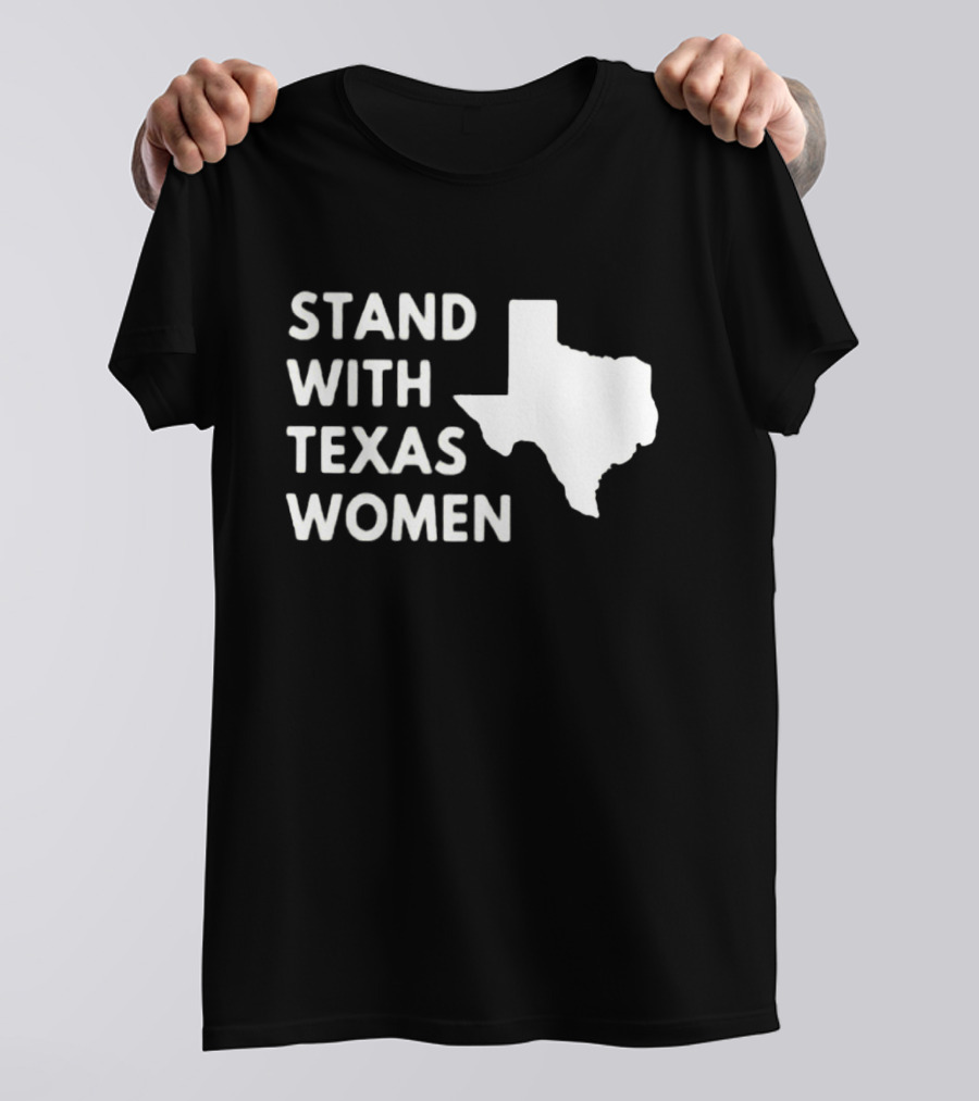 STAND WITH TEXAS WOMEN Map T-Shirt