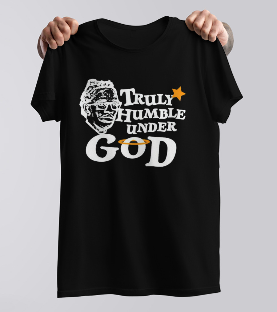 Truly Humble Under God With Star And Halo T-Shirt