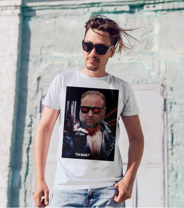 Alex Jones Terminator I'm Back Iconic Cybernetic Comeback T-Shirt