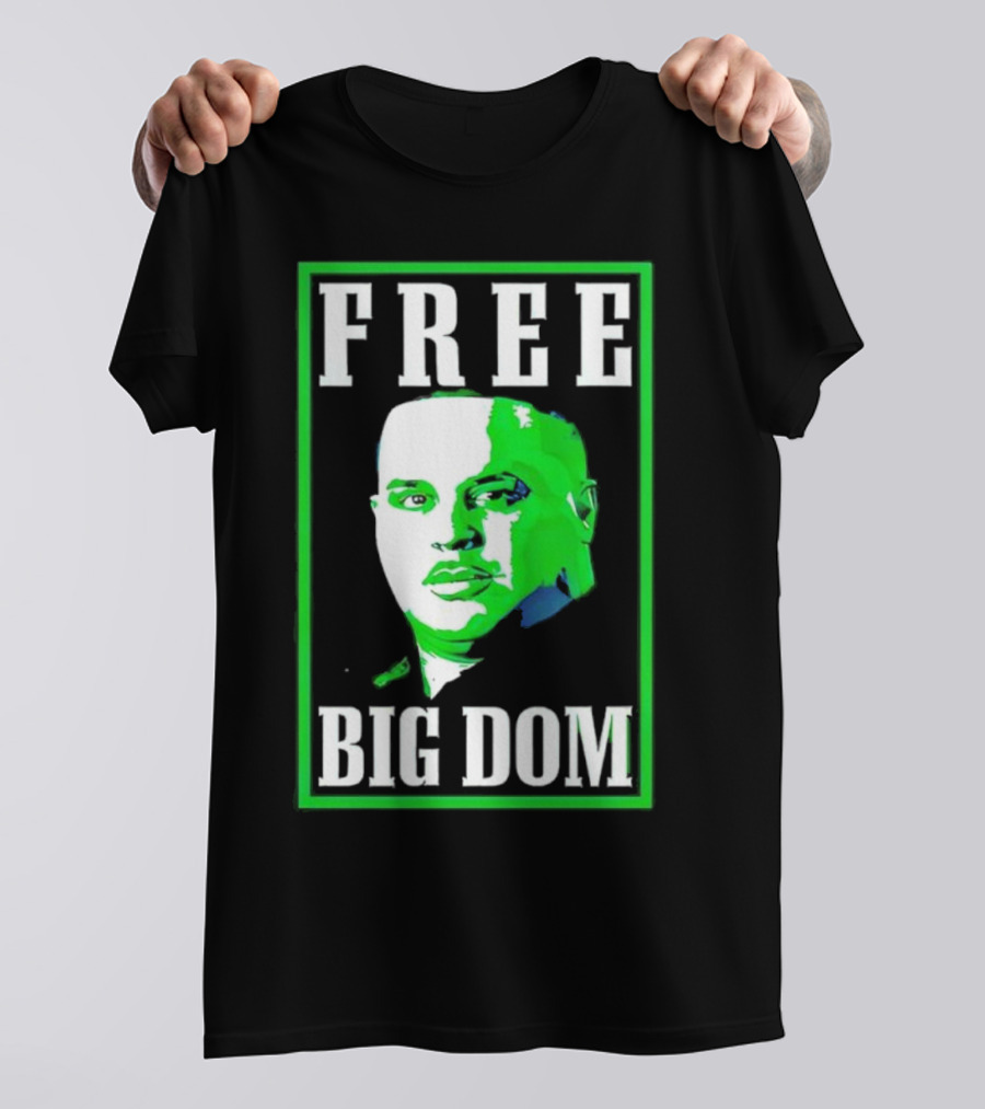 FREE BIG DOM T-Shirt